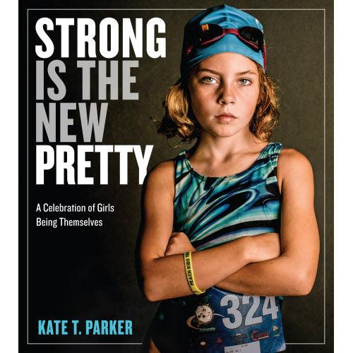 Strong is the New Pretty Book - Moose Mountain Trading Co.