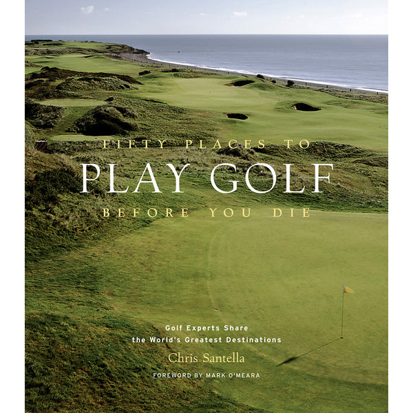 Front cover of Fifty places to play golf before you die