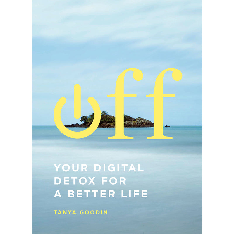 Front cover of Off your digital detox for a better life book