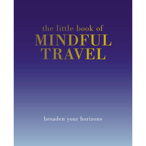 Little Book of Mindful Travel