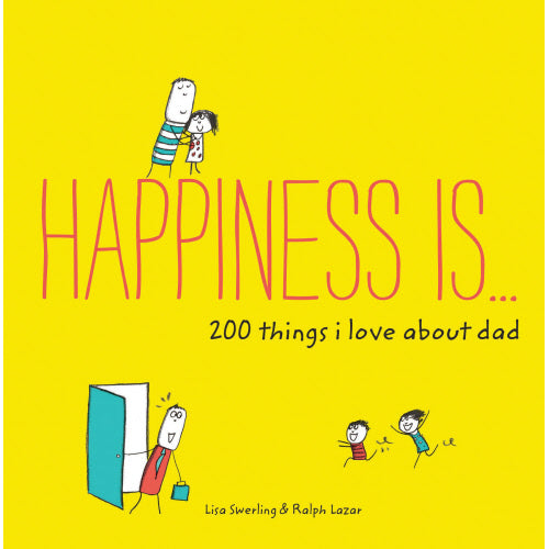 Happiness Is... 200 Things I Love about Dad