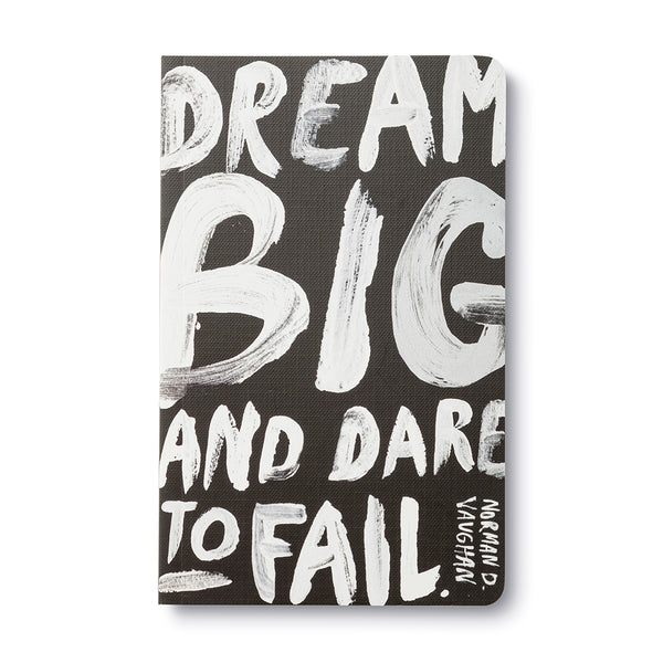 Dream Big and Dare to Fail